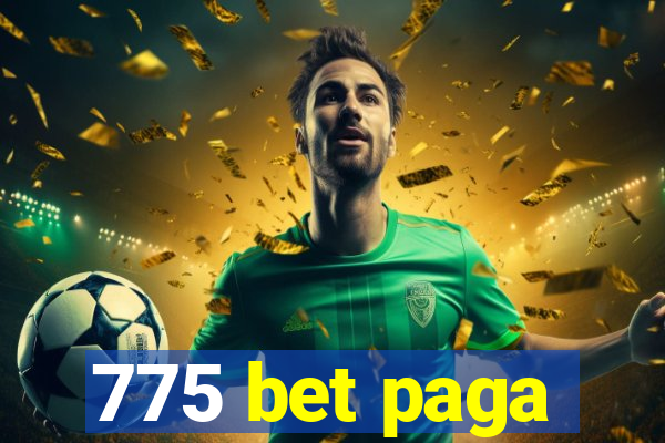 775 bet paga